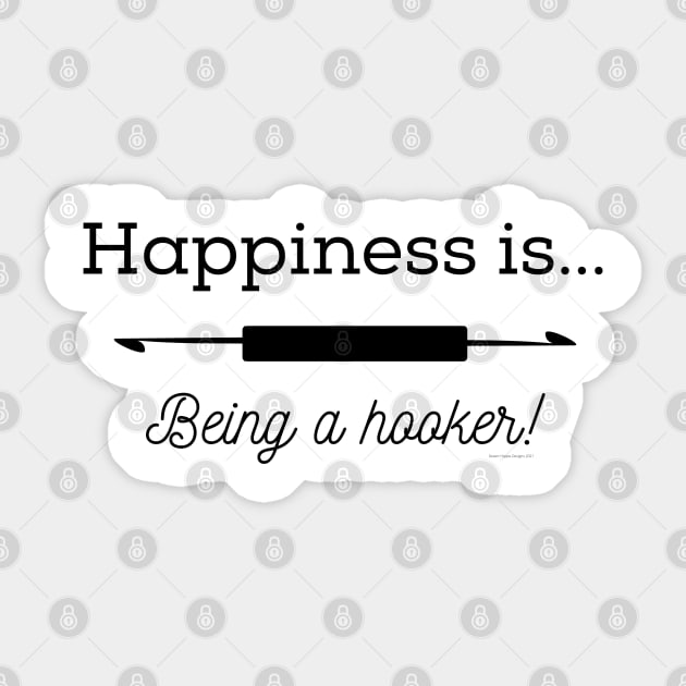 Happiness is Being a Hooker Sticker by Desert Hippie Designs